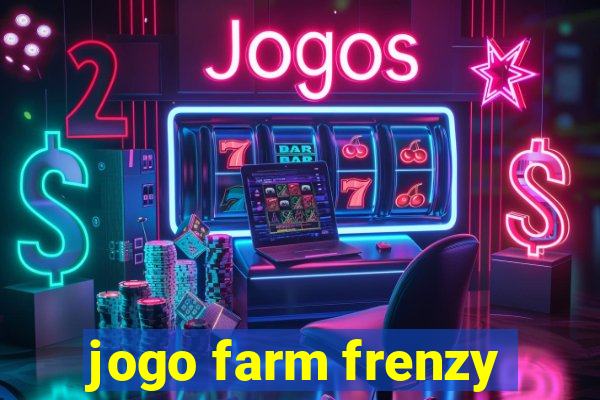 jogo farm frenzy